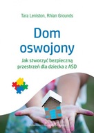 Dom oswojony. Jak stworzyć bezpieczną przestrzeń dla dziecka z ASD