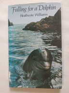 Falling For a Dolphin Heathcote Williams