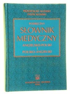 PODRĘCZNY SŁOWNIK MEDYCZNY ANGIELSKO-POLSKI