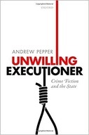Unwilling Executioner: Crime Fiction and the