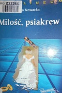 Miłość, psiakrew - Ewa Nowacka