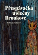 Přespávačka u slečny Broukové Sabrina Karasová