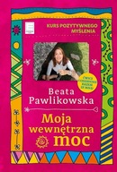 Moja wewnętrzna moc (pocket) Beata Pawlikowska