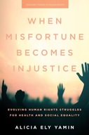 When Misfortune Becomes Injustice: Evolving Human
