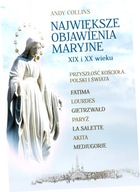 Największe objawienia Maryjne XIX i XX wieku. Przyszłość Kościoła, Polski i