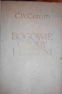 Bogowie groby i uczeni I - C W Ceram