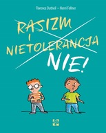 Rasizm i Nietolerancja Nie! Florence Dutheil, HenriFellner