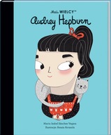 Mali WIELCY Audrey Hepburn Historie Ludzi Którzy Zmieniali Świat SmartBooks