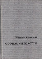 Oddział nieżyjących Wiesław Kazanecki