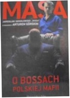 Masa o bossach polskiej mafii - Artur Górski