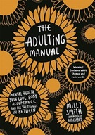 The Adulting Manual: Mental health, self love,