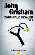 JOHN GRISHAM - ZAKLINACZ DESZCZU cz. 1 + 2