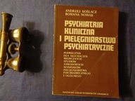 Psychiatria kliniczna i pielęgniarstwo psychiatryczne Andrzej Koślacz