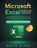 Microsoft Excel Guide for Success KEVIN PITCH