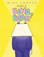 Where Is Bina Bear? Curato Mike