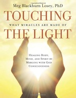 Touching the Light: Healing Body, Mind, and