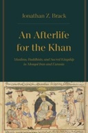An Afterlife for the Khan: Muslims, Buddhists,