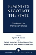 Feminists Negotiate the State: The Politics of