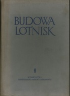 BUDOWA LOTNISK - WYKOWYWANIE ROBÓW - F. SPASSKI