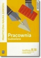 Pracownia budowlana. Kwalifikacja B.18