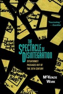 The Spectacle of Disintegration: Situationist