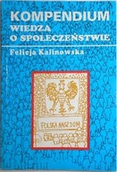 Kompendium Wiedza o społeczeństwie Felicja Kalinowska