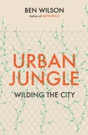 Urban Jungle: Wilding the City, from the author
