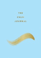 The Calm Journal: Tips and Exercises to Help You