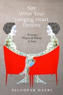 Say What Your Longing Heart Desires: Women,