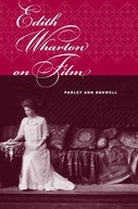 Edith Wharton on Film Boswell Parley Ann