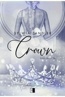 Crown Royal Trilogy Tom 2 Sylwia Zandler