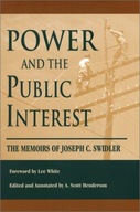 Power And The Public Interest: The Memoirs Of