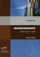 MIKROEKONOMIA ZBIÓR ĆWICZEŃ I ZADAŃ - TOMASZ ZALEGA