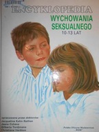Encyklopedia wychowani seksualnego 10-13 lat -