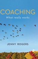 Coaching - What Really Works Rogers Jenny
