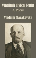 Vladimir Ilyich Lenin: A Poem Mayakovsky Vladimir