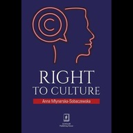 RIGHT TO CULTURE, MŁYNARSKA-SOBACZEWSKA ANNA