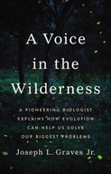 A Voice in the Wilderness: A Pioneering Biologist