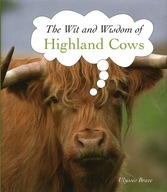 THE WIT AND WISDOM OF HIGHLAND COWS - ULYSSES BRAVE