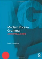 Modern Korean Grammar: A Practical Guide Byon