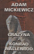 Grażyna, Konrad Wallenrod Adam Mickiewicz