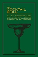 The Cocktail Bible: An A-Z of two hundred classic