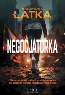 NEGOCJATORKA - Małgorzata Łatka [KSIĄŻKA]