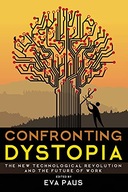 Confronting Dystopia: The New Technological
