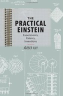 The Practical Einstein: Experiments, Patents,