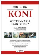 Choroby koni. Weterynaria praktyczna Marcy Pavord, Tony Pavord