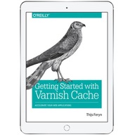 Getting Started with Varnish Cache. Accelerate