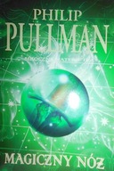 Magiczny nóż - Philip Pullman