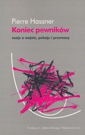 KONIEC PEWNIKÓW - PIERRE HASSNER