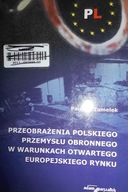 Przeobrażenia polskiego przemysłu obronnego w waru